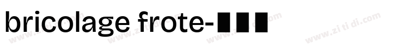 bricolage frote字体转换